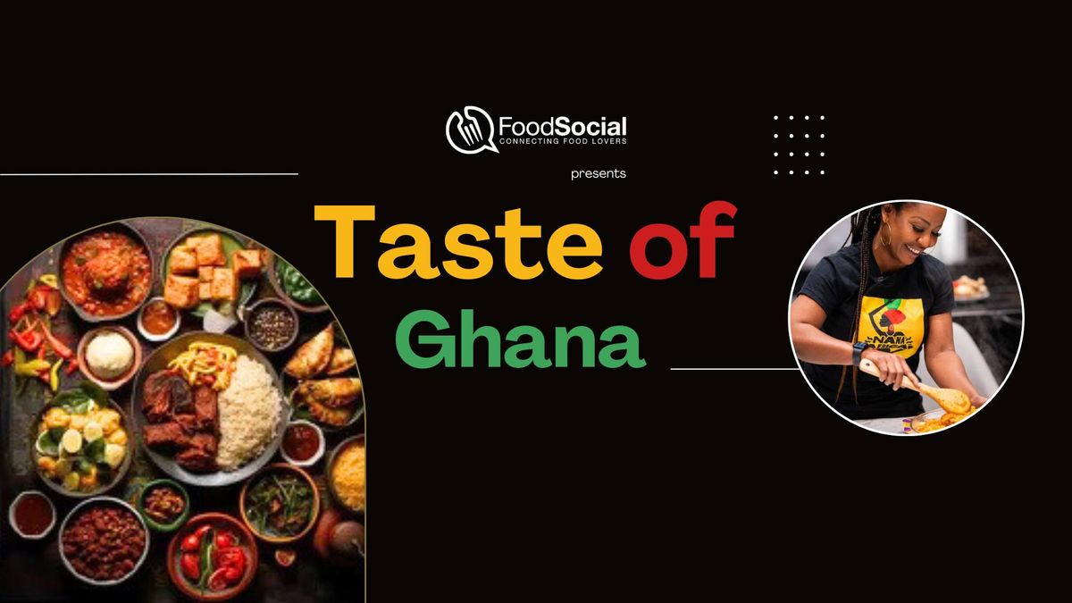 FoodSocial Taste of Ghana Feast with Nana Africa & ReWine