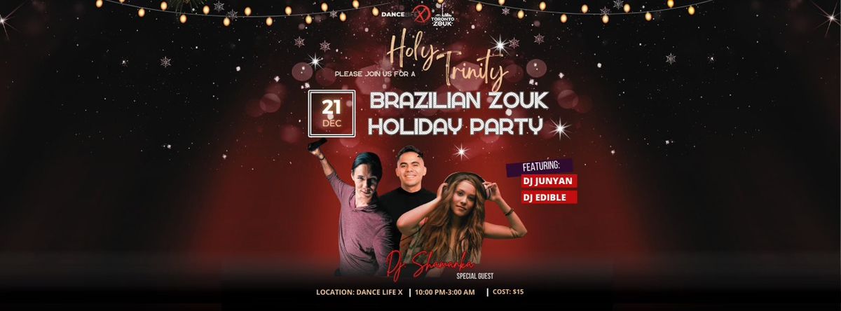 HOLY TRINITY featuring DJ. SHAMANKA - Zouk Holiday Party