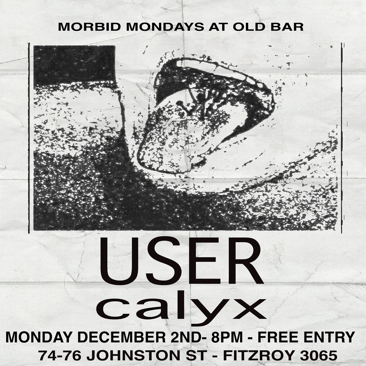 MORBID MONDAYS AT OLD BAR - DECEMBER 2ND - USER & calyx - FREE ENTRY