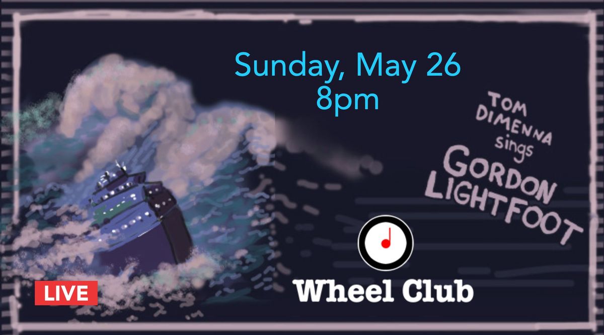 GORDON LIGHTFOOT Tribute by Tom DiMenna Live at Montreal's Legendary Wheel Club