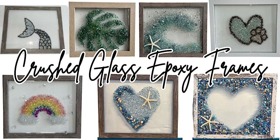 Crushed Glass Epoxy Frames