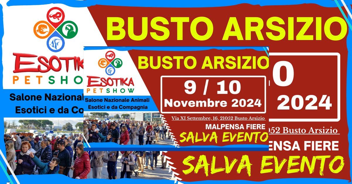 Esotika Pet Show BUSTO ARSIZIO 9\/10 Novembre 2024