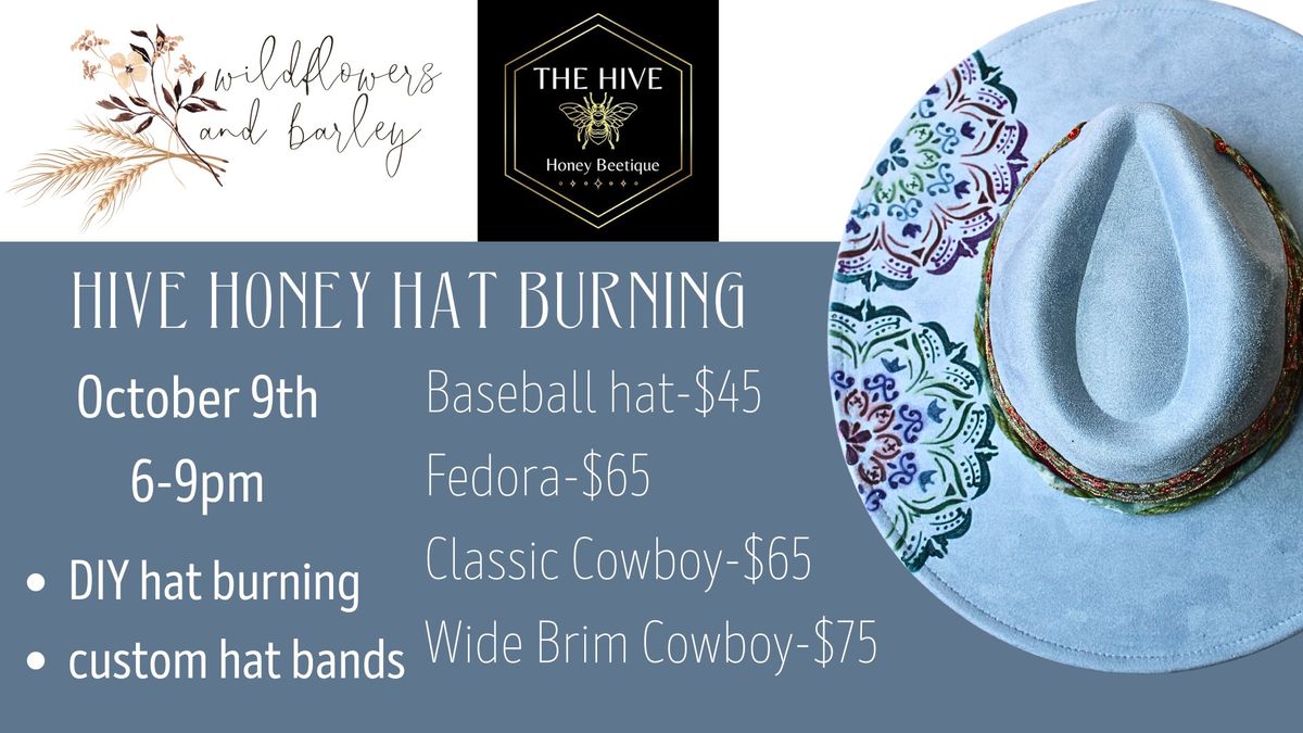 Hive Honey Hat Burning