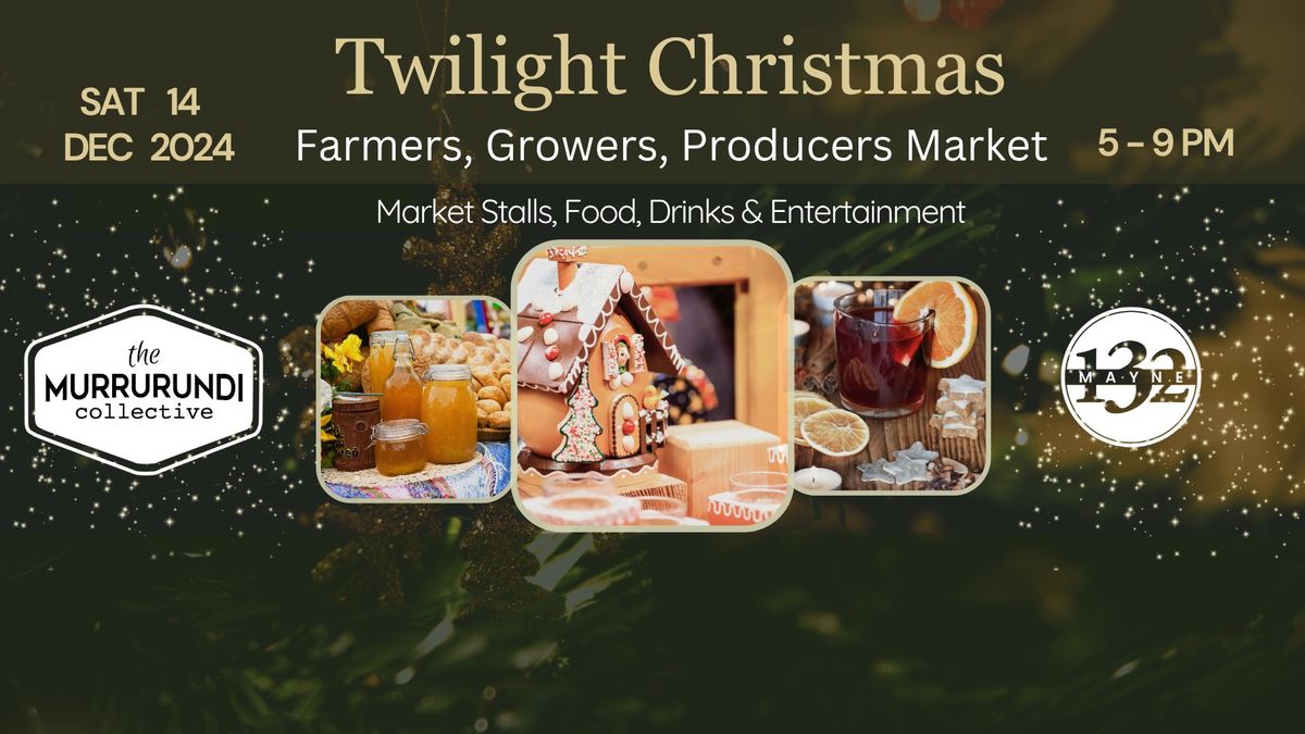 Twilight Christmas Farmers, Growers, Producers Market