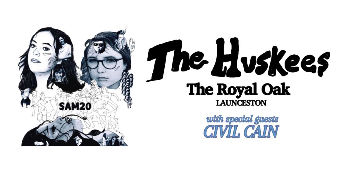 THE HUSKEES & CIVIL CAIN at The Royal Oak 