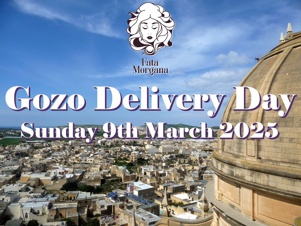 Fata Morgana - Gozo Delivery Day - March 2025 Edition