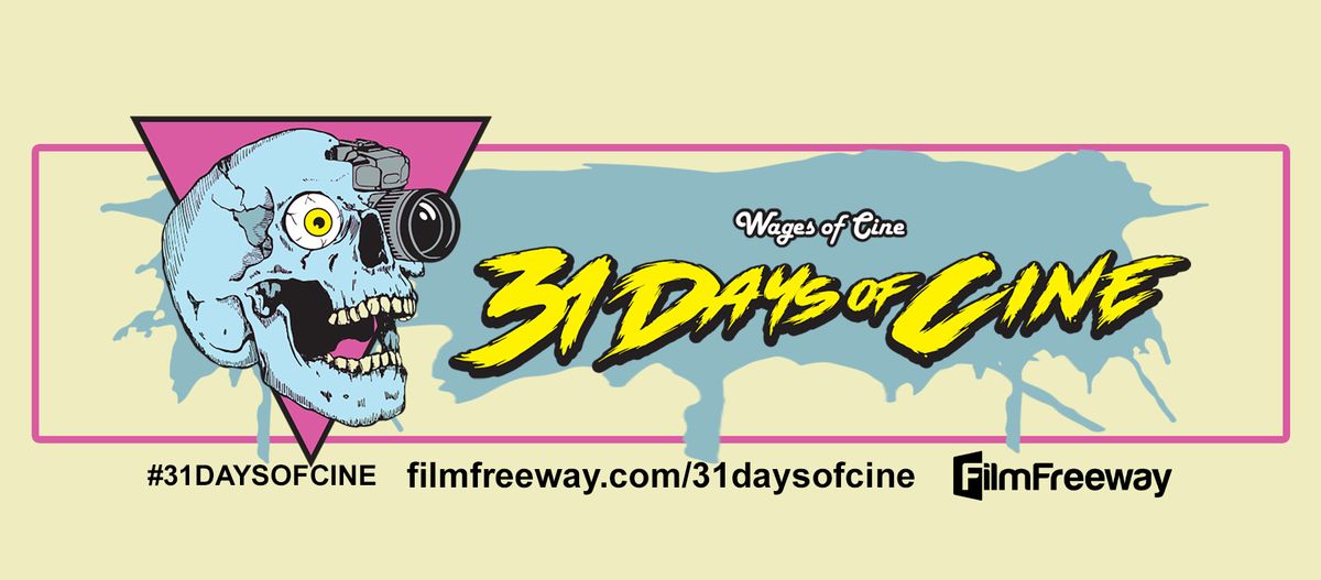 The 3rd Annual 31 Days of Cine Film Festival