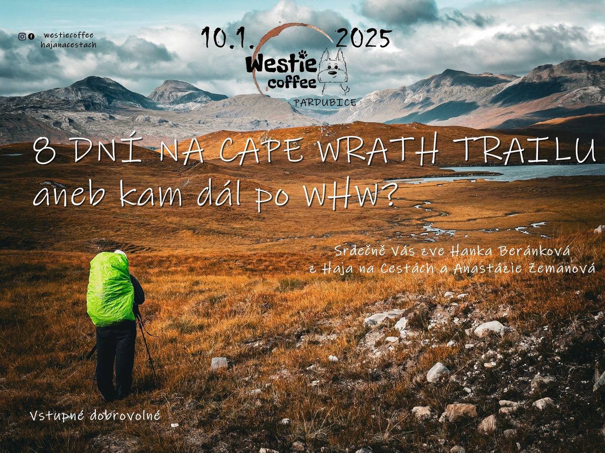 8 DN\u00cd NA CAPE WRATH TRAILU - WESTIE COFFEE (PARDUBICE)