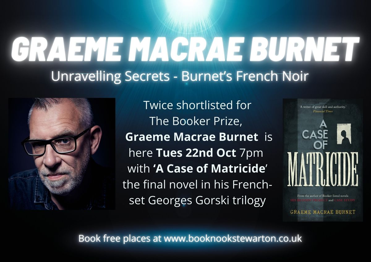 Unravelling Secrets: Exploring Burnet\u2019s French Noir \u2013  An evening with Graeme Macrae Burnet  