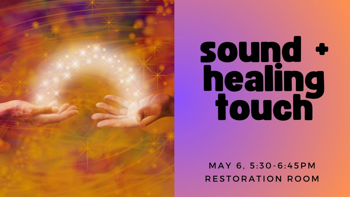 Sound + Healing Touch Event
