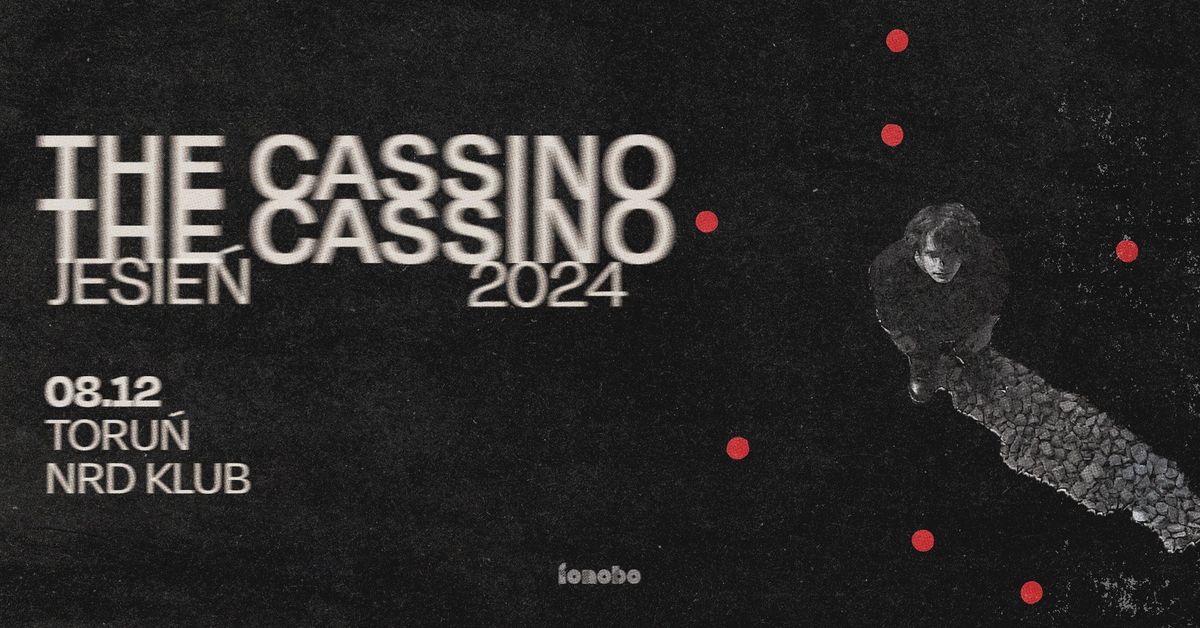 THE CASSINO \/  TORU\u0143 \/ 08.12.2024