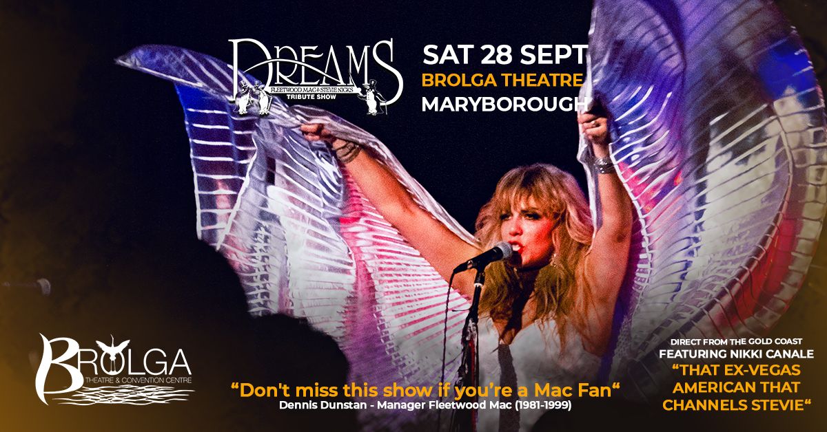 MARYBOROUGH | DREAMS Fleetwood Mac & Stevie Nicks Show at BROLGA Theatre