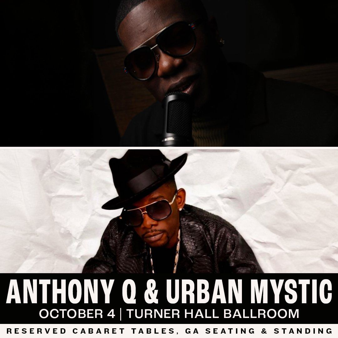 Anthony Q & Urban Mystic