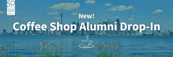 Pearson College UWC Alumni Coffee Shop Drop-In | Toronto, ON