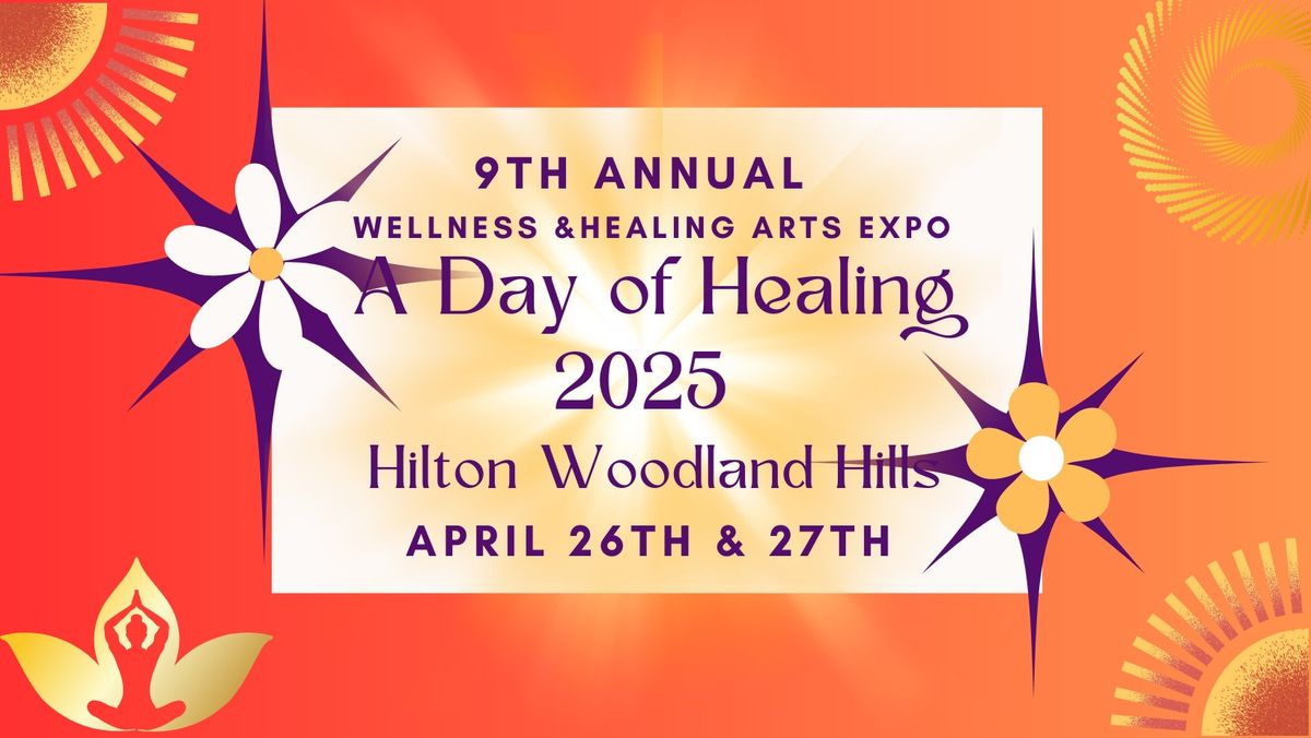 9th Annual A Day of Healing Wellness & Healing Arts EXPO