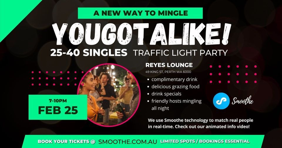 YOUGOTALIKE! 25-40yrs Singles Traffic Light Party