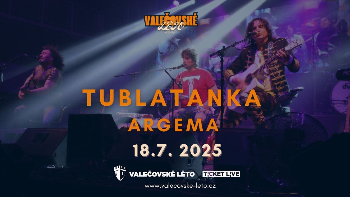 TUBLATANKA + ARGEMA \/ Vale\u010dov \/ 18.07.2025