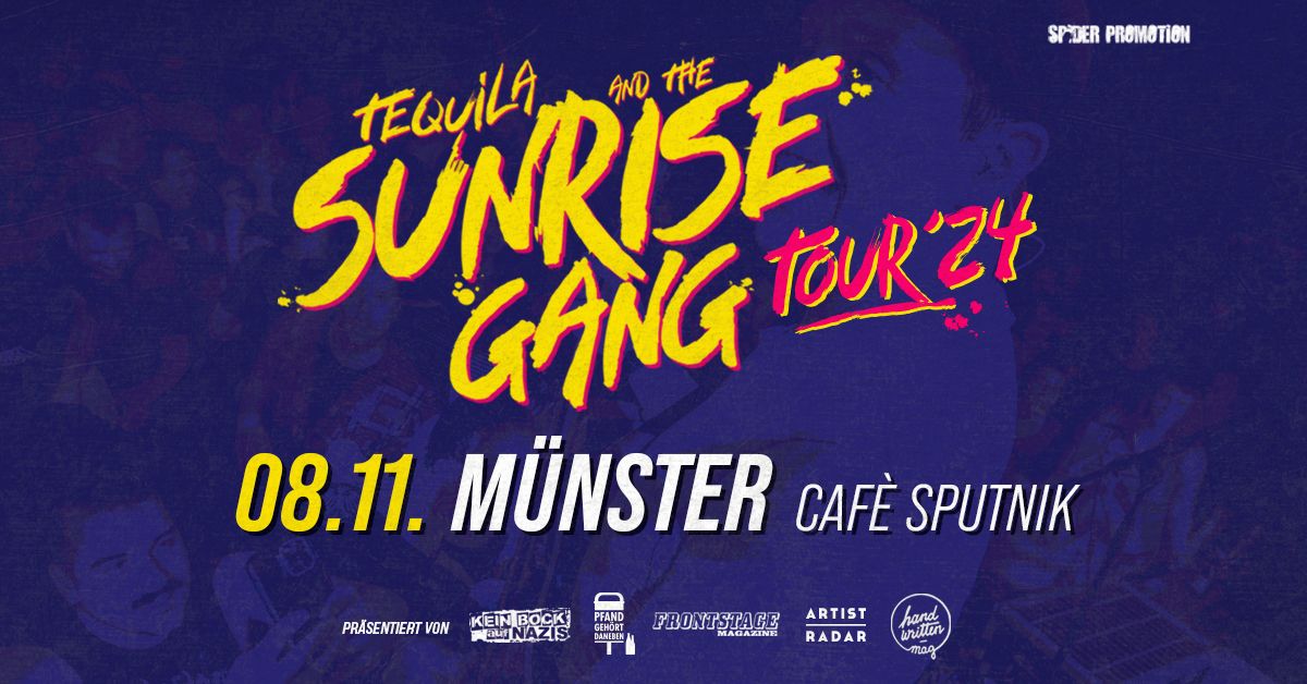 TEQUILA & THE SUNRISE GANG \u2022 M\u00fcnster (Caf\u00e9 Sputnik) \u2022 08.11.2024