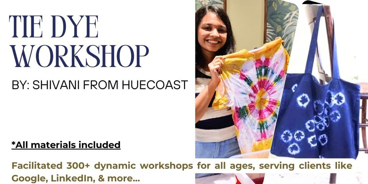 Tie Dye workshop with HueCoast- T-shirt\/Tote Bag