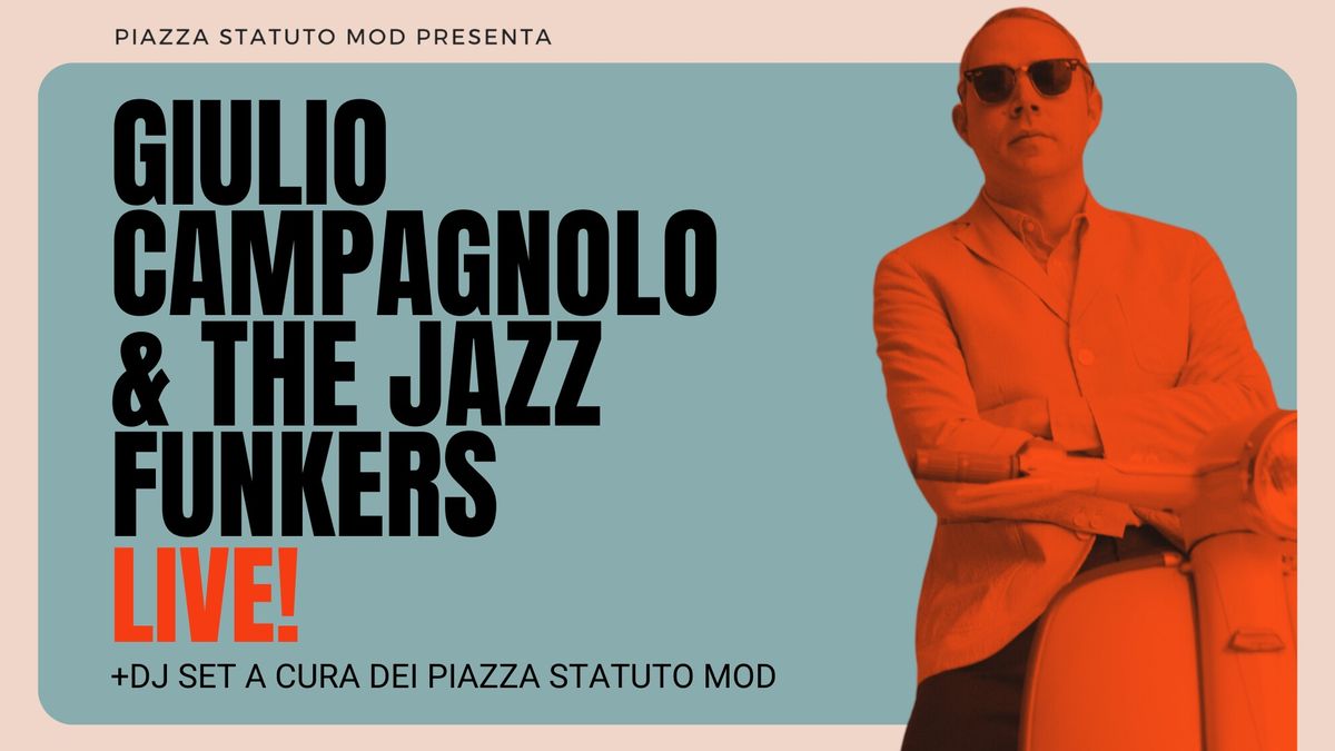 Piazza Statuto MOD + Giulio Campagnolo & The Jazz Funkers!