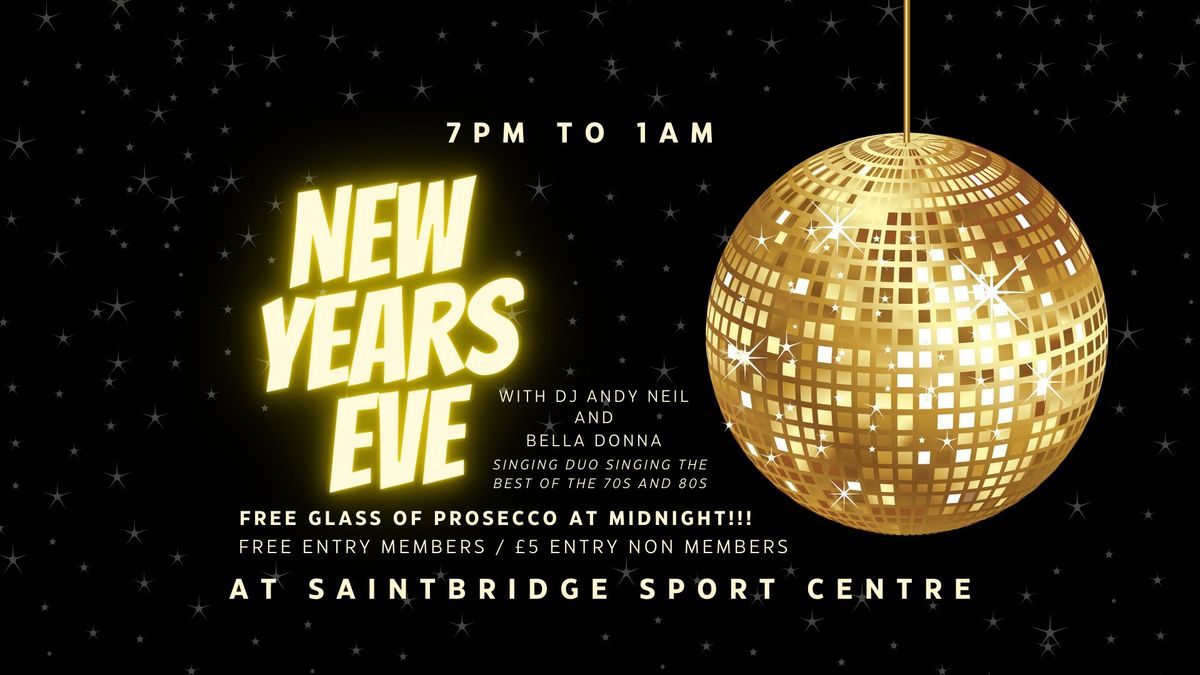 NYE at Saintbridge!! Free Glass of Prosecco at Midnight!!!