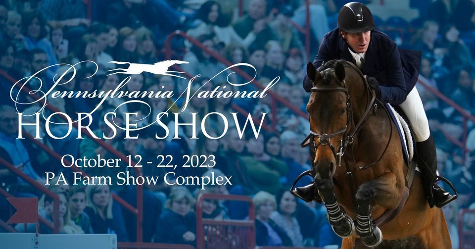 Pennsylvania National Horse Show 2023, Pennsylvania Farm Show Complex