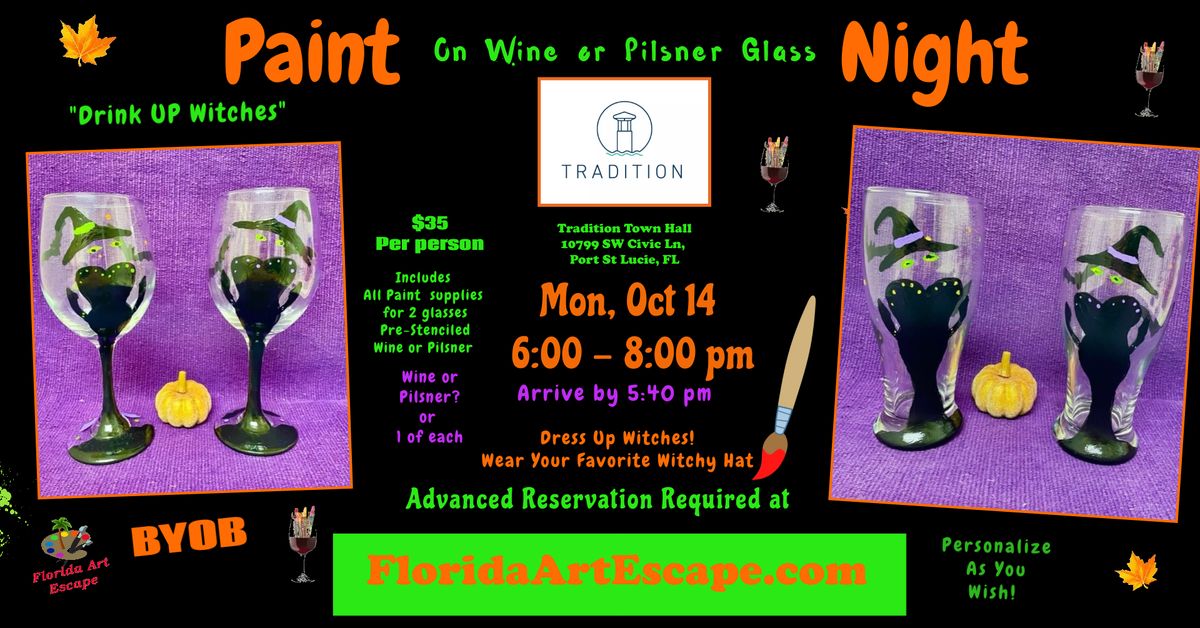 "DRINK UP WITCHES" Paint Nite \ud83c\udf77\ud83c\udfa8Paint on Wine\/Pilsner Glass pARTy Mon, Oct 14 6pm Tradition 