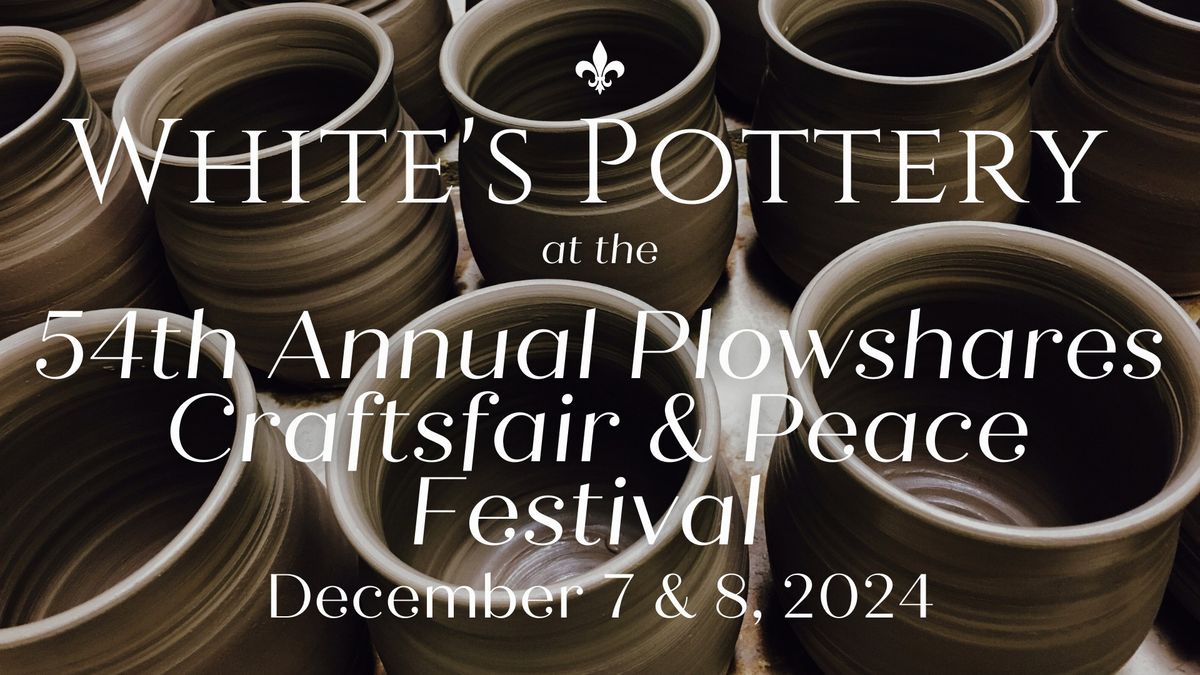 White's Pottery @ Plowshares Craftsfair & Peace Festival