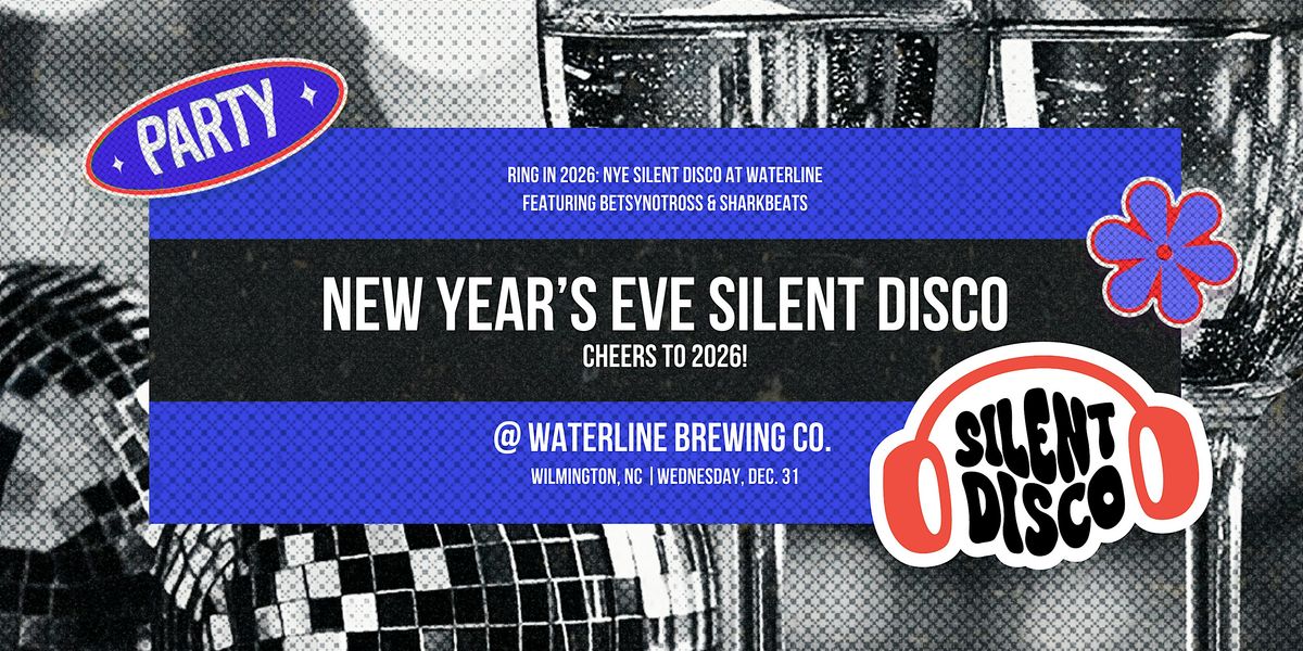 New Year's Eve Silent Disco at Waterline Brewing Wilmington