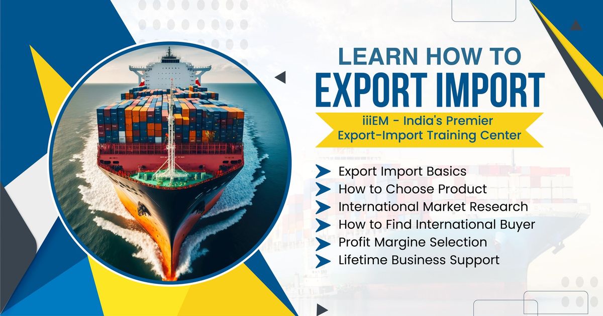 Join Now! Certified Export Import Business Course in Vadodara