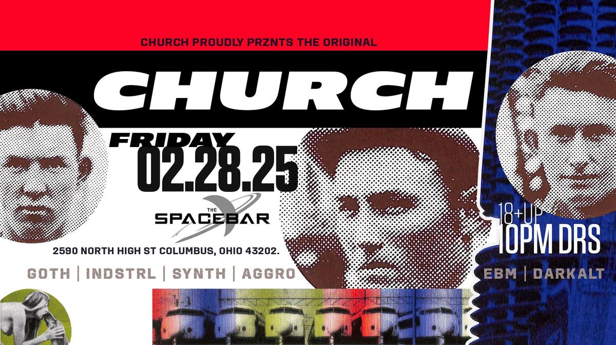 CHURCH prznts: The Original CHURCH (pre-BSQ Edition!)