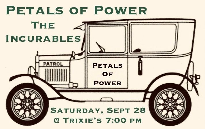 Petals of Power & The Incurables @ Trixie\u2019s