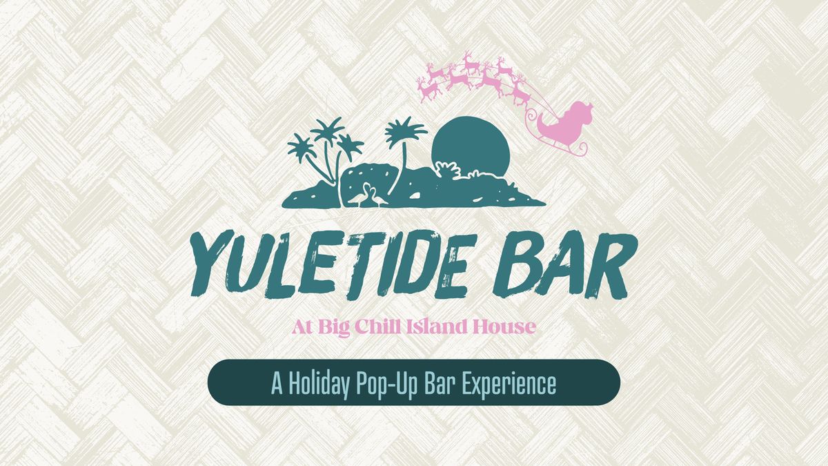 The Yuletide Bar at Big Chill Island House 