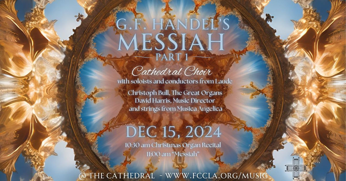 G.F. Handel's Messiah Part 1 at The Cathedral