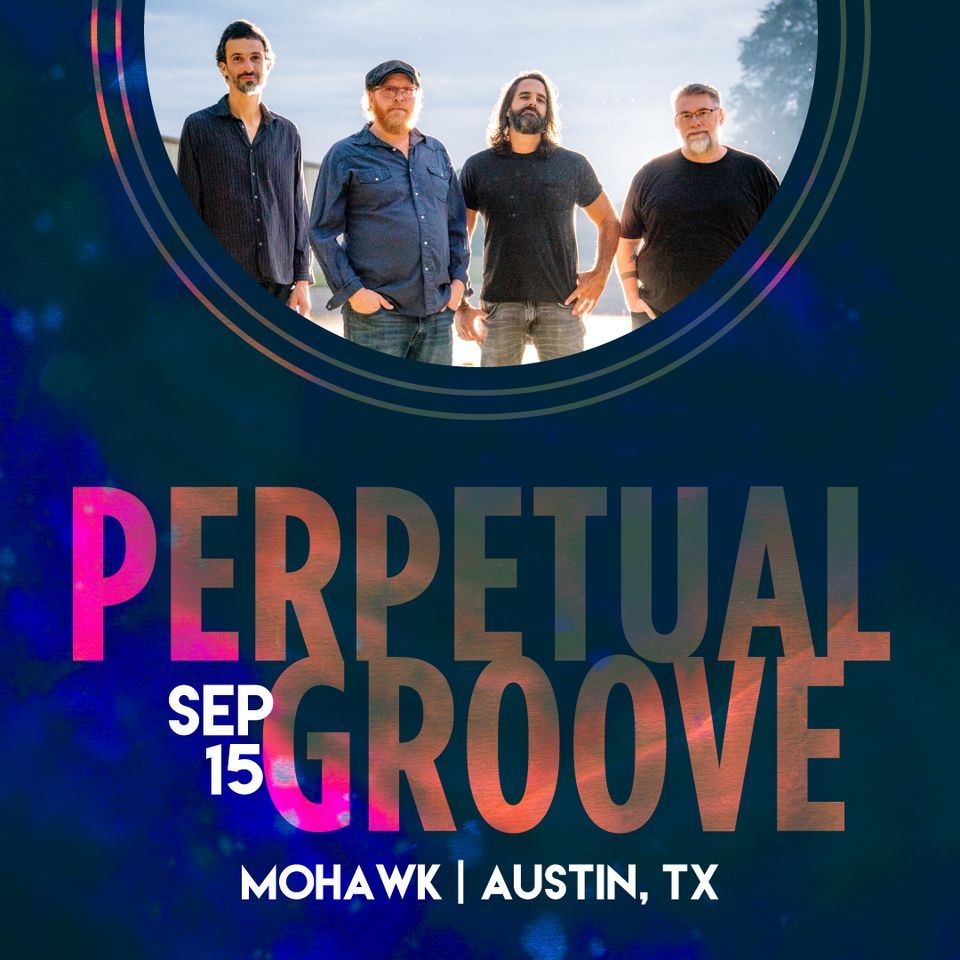 Perpetual Groove at Mohawk Austin