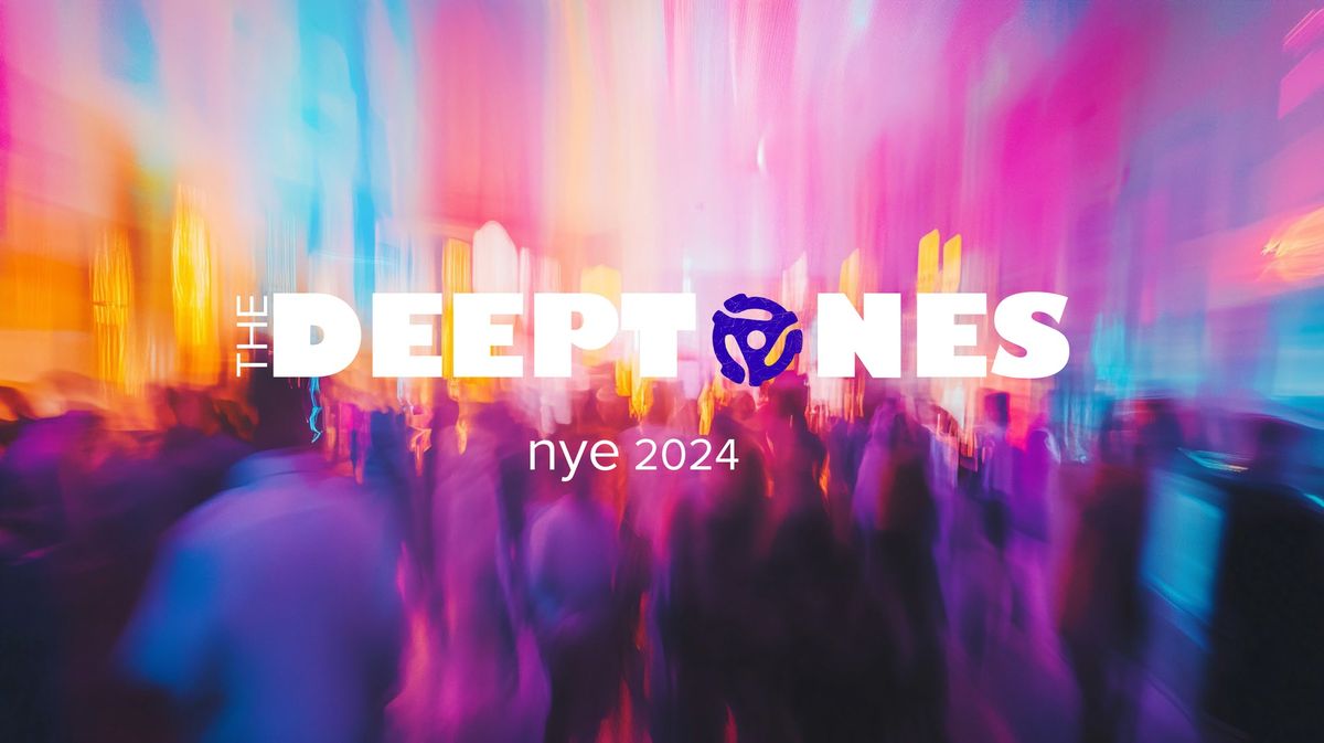 The Deeptones NYE 2024