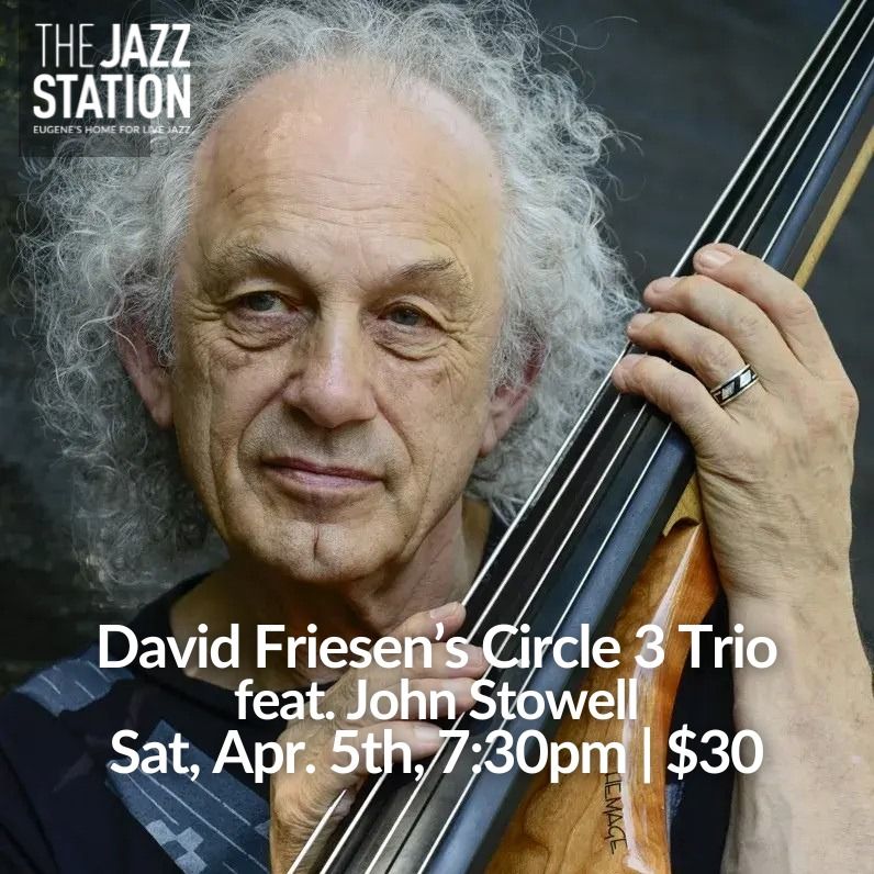 David Friesen's Circle 3 Trio ft. John Stowell