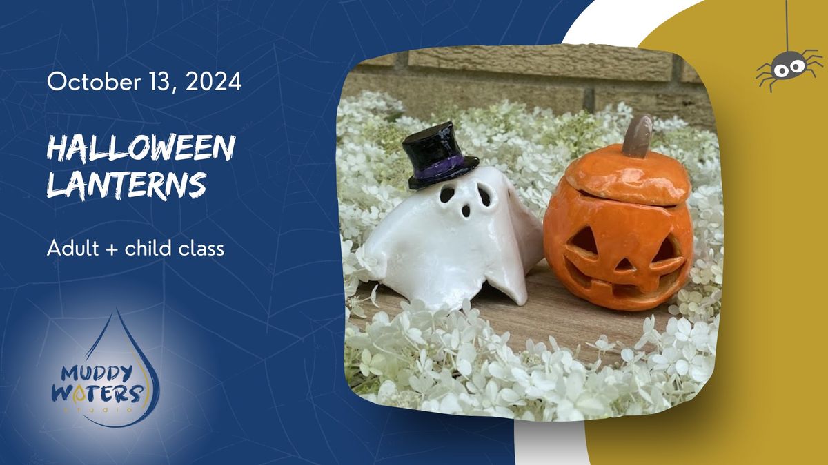 \ud83c\udf83 Halloween Lanterns (Adult + Child) Workshop \ud83d\udd6f\ufe0f