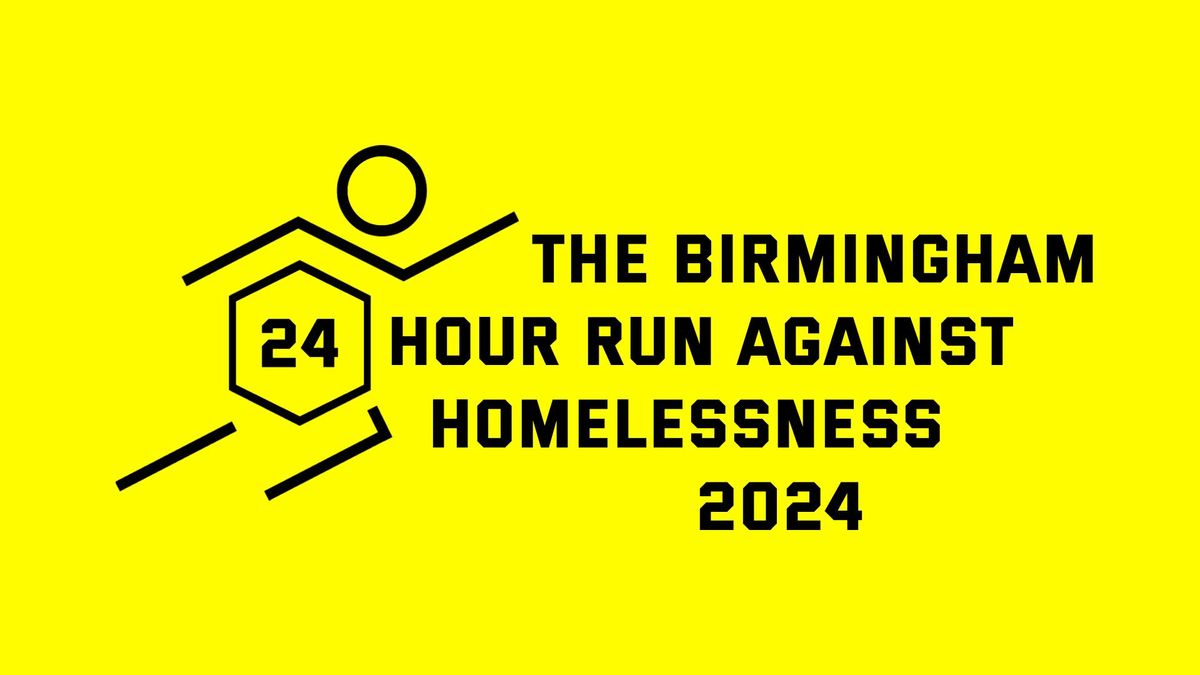 The Birmingham 24 Hour Run Against Homelessness 2024 