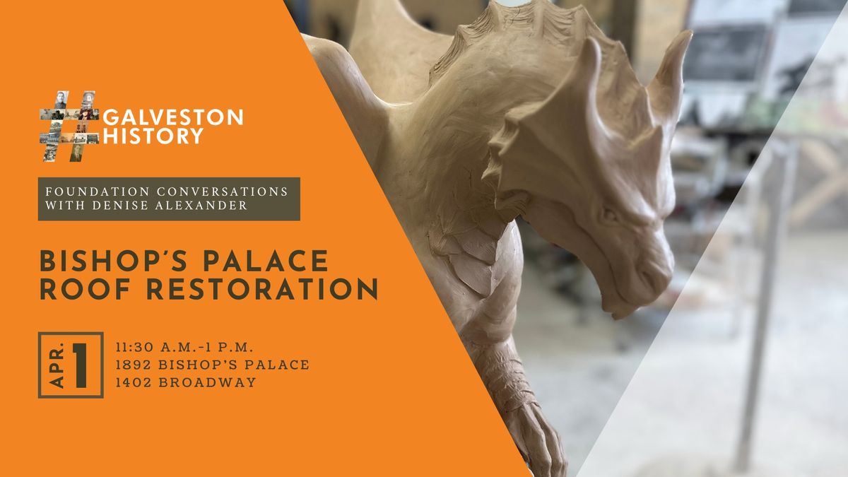 Bishop's Palace Roof Restoration - Foundation Conversations