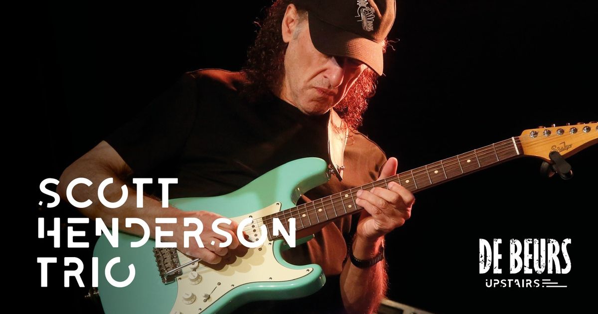 Upstairs | Scott Henderson Trio 