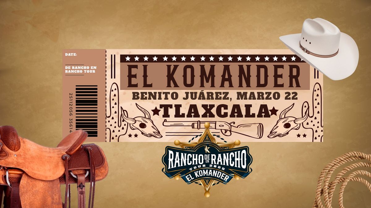 El Komander en Benito Ju\u00e1rez, TLAX