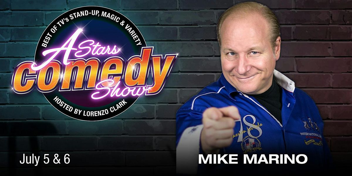 A-Stars Comedy: Mike Marino