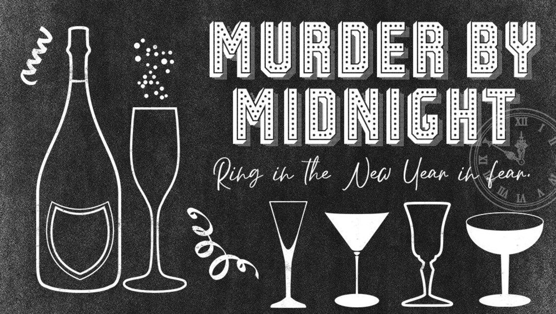 New Years Eve - Murder Mystery - Dinner and Mystery