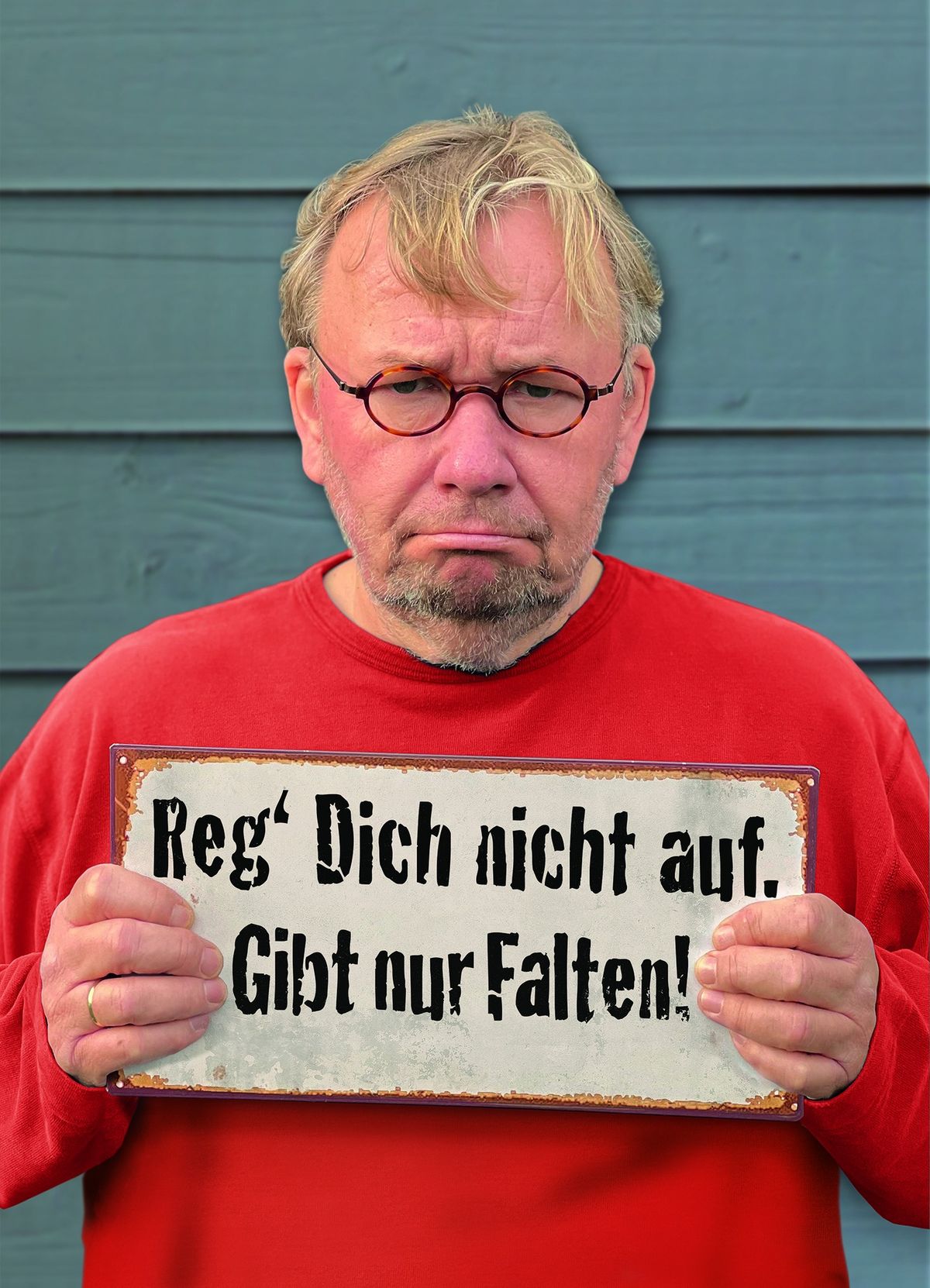 Bernd Stelter - Reg dich nicht auf. Gibt nur Falten! - in M\u00f6nchengladbach im Kunstwerk