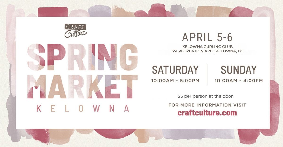 Craft Culture Kelowna Spring Market 2025