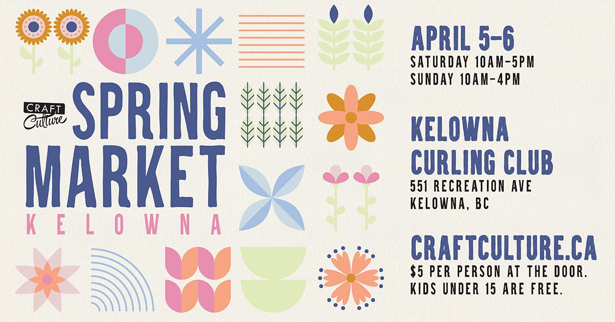 Craft Culture Kelowna Spring Market 2025