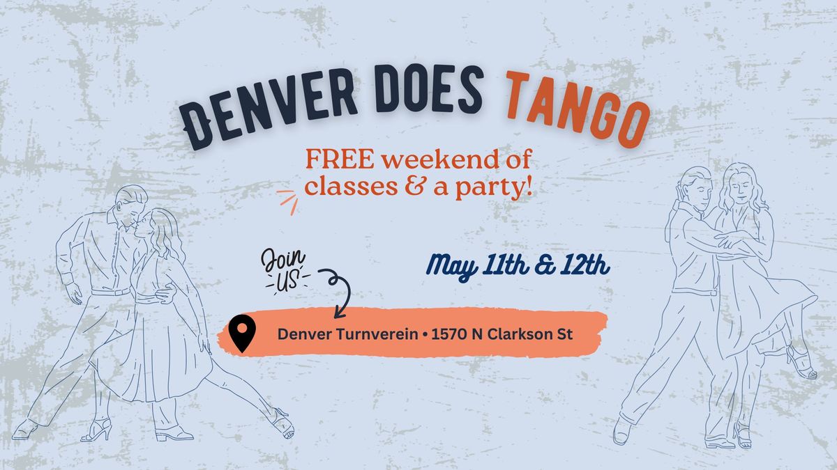 Denver Does Tango: Free weekend of Argentine Tango!