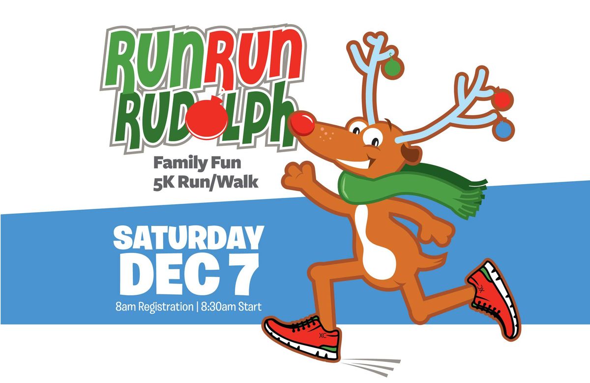 Run Run Rudolph 5K Family Fun Run & Walk