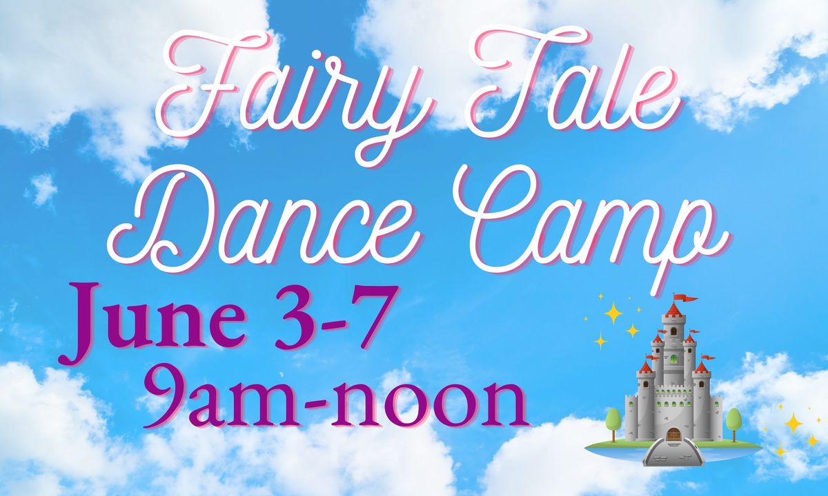 Fairy Tale Dance Camp (Session 1)